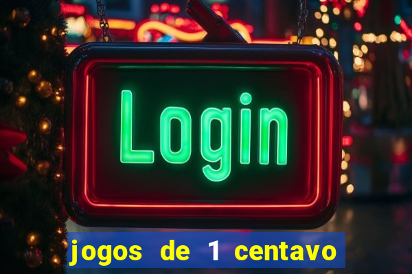 jogos de 1 centavo vai de bet